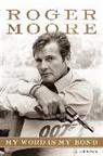 Sir Roger Moore - My Word Is MY Bond