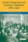 Eli Lederhendler, Eli (Hebrew University of Jerusalem) Lederhendler, Tbd - Jewish Immigrants and American Capitalism, 1880-1920