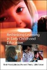 Cathie Harrison, Libby Lee, Maureen O'Rourke, Nicola Yelland, Nicola Lee Yelland - Rethinking Learning in Early Childhood Education