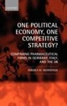 Andrea M. Herrmann, Andrea M. (Assistant Professor Herrmann, Andrea M. (Postdoctoral Research Fellow Herrmann, Herrmann Andrea M. - One Political Economy, One Competitive Strategy?