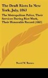 David M. Barnes - The Draft Riots in New York, July, 1863: