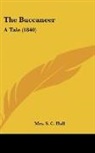 Mrs. S. C. Hall, S. C. Hall - The Buccaneer: A Tale (1840)