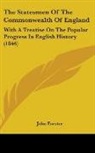 John Forster - The Statesmen of the Commonwealth of Eng