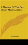 John Sargent - A Memoir of the Rev. Henry Martyn (1837)