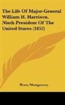 Henry Montgomery - The Life of Major-General William H. Har