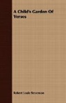 Robert Lo Stevenson, Robert Louis Stevenson - A Child's Garden of Verses