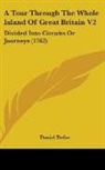 Daniel Defoe - A Tour Through the Whole Island of Great