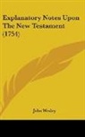John Wesley - Explanatory Notes Upon the New Testament