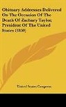 United States Congre, United States Congress - Obituary Addresses Delivered on the Occa