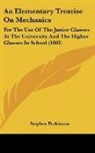 Stephen Parkinson - An Elementary Treatise on Mechanics: For