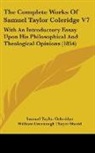 Samuel Ta Coleridge, Samuel Taylor Coleridge, William Greenough Thayer Shedd - The Complete Works of Samuel Taylor Cole