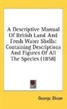 George Dixon - A Descriptive Manual of British Land and