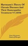 Franz Hartmann - Hartmann's Theory of Chronic Diseases an