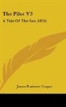 James Fenimo Cooper, James Fenimore Cooper - The Pilot V3: A Tale of the Sea (1824)
