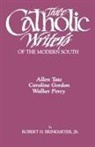 Jr. Brinkmeyer, Robert H. Brinkmeyer, Robert H. Jr. Brinkmeyer, Robert H. Brinkmeyer, Robert H. Jr. Brinkmeyer, Robert H. Brinkmeyer Jr - Three Catholic Writers of the Modern Sou