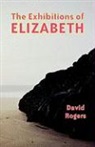 David Rogers - The Exhibitions of Elizabeth