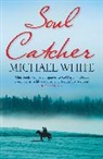 Michael C. White, Michael White - Soul Catcher