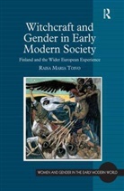 Raisa Maria Toivo, Toivo Raisa Maria - Witchcraft and Gender in Early Modern Society
