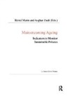 Asghar Zaidi, Bernd Zaidi Marin, Asghar Zaidi, Dr Asghar Zaidi, Bernd Marin, Marin Bernd... - Mainstreaming Ageing