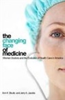 Ann K Boulis, Ann K. Boulis, Ann K./ Jacobs Boulis, Jerry A Jacobs, Jerry A. Jacobs - The Changing Face of Medicine