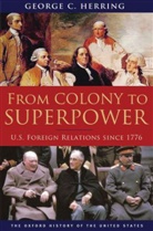 George C Herring, George C. Herring - From Colony to Superpower