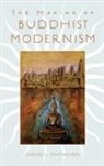 David L McMahan, David L. McMahan, David L. (Associate Professor of Religious Studies McMahan, McMahan David L. - The Making of Buddhist Modernism