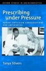Tanya Stivers - Prescribing Under Pressure
