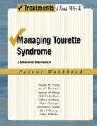 Susanna Chang, Thilo Deckersbach, Golda Ginsburg, Alan Peterson, John Piacentini, Lawrence D Scahill... - Managing Tourette Syndrome
