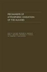 Jack G Calvert, Jack G. Calvert, Jack G./ Derwent Calvert, Richard G Derwent, Richard G. Derwent, John J Orlando... - Mechanisms of Atmospheric Oxidation of the Alkanes