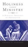 Thomas B Dozeman, Thomas B (Professor of Hebrew Bible Dozeman, Thomas B. Dozeman - Holiness and Ministry