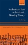 Jie Xiong, Jie (Department of Mathematics Xiong, Xiong Jie - Introduction to Stochastic Filtering Theory