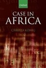 Christa K^D"onig, Christa Konig, Christa König - Case in Africa