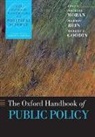 Michael (EDT)/ Rein Moran, Robert E. Goodin, Robert E. (Professor of Philosophy and Social and Political Theory Goodin, Goodin Robert E., Michael Moran, Michael (W. J. M. Mackenzie Professor of Government Moran... - The Oxford Handbook of Public Policy
