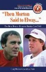 Adrian Dater, Craig Morton, Craig/ Dater Morton - Then Morton Said to Elway...