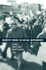Jo Einwohner Reger, Jo Myers Reger, Joanne Einwohner Reger, Rachel L. Einwohner, Daniel J. Myers, Jo Reger - Identity Work in Social Movements