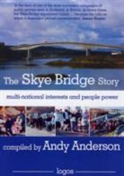 Andy Anderson - Skye Bridge Story
