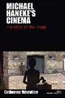 Catherine Wheatley, Wheatley Catherine - Michael Haneke''s Cinema
