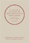 T. R. Malthus, T.R. Malthus, Thomas Robert Malthus, Patricia James - Essay on the Principle of Population: Volume 1