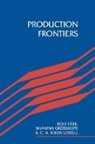 Rolf Fare, Rolf (Southern Illinois University Fare, Rolf Grosskopf Fare, Shawna Grosskopf, C. A. Knox Lovell - Production Frontiers