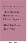 John Macken - Autonomy Theme in the Church Dogmatics