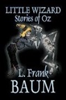 L. Frank Baum - Little Wizard Stories of Oz