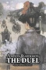 Anton Chekhov, Anton Pavlovich Chekhov - The Duel and Other Stories