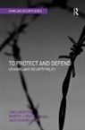 Jack Covarrubias, Robert J. Pauly Jr, Professor Tom Lansford, Professor Tom Pauly Lansford, Tom Lansford, Tom Pauly Lansford... - To Protect and Defend
