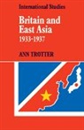 Ann Trotter, Trotter Ann - Britain and East Asia 1933-1937