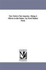 Ford Madox Ford - New York Is Not America : Being a Mirror