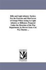 William Jose Hardee, William Joseph Hardee - Rifle and Light Infantry Tactics; for Th