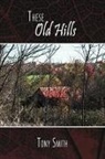 Tony Smith - These Old Hills