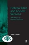 Robert P. Gordon, Gordon Robert P. - Hebrew Bible and Ancient Versions