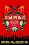 Marshall I Goldman, Goldman Marshall - Oilopoly: Putin, Power and the Rise of the New Russia