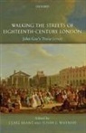 Clare (Senior Lecturer Brant, Clare Whyman Brant, Clare Brant, Brant Clare, Susan E. Whyman - Walking the Streets of Eighteenth-Century London